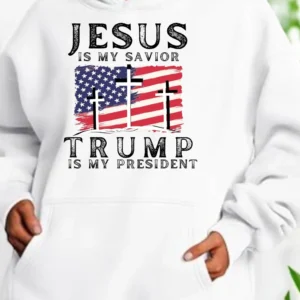 Jesus is my Savior Trump is my president Hoodie
