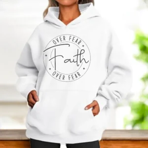 FAITH OVER FEAR Hoodie